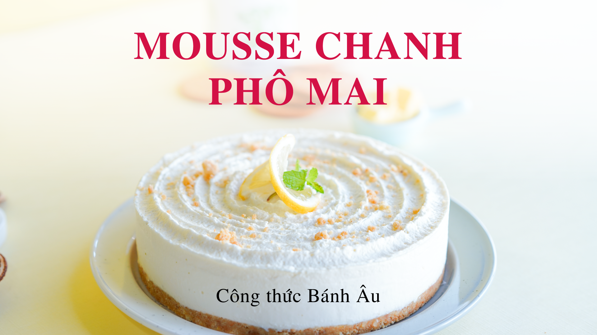 Mousse Phô Mai Chanh